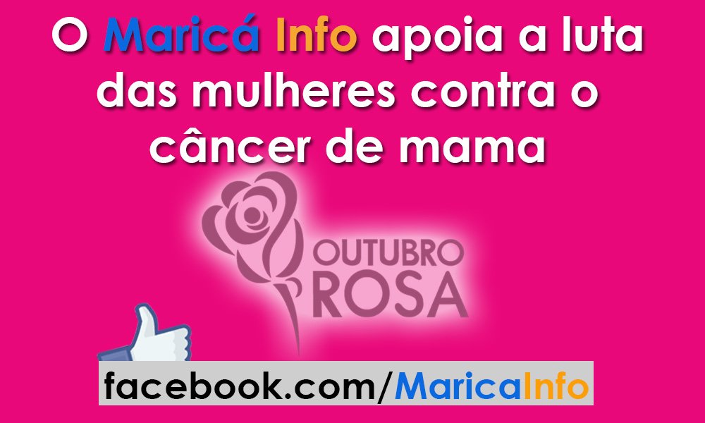 O ‘MaricáInfo.com’ apoia o Outubro Rosa de combate ao câncer de mama 9 Nós do 'MaricáInfo.com' apoiamos o Outubro Rosa e a luta contra o Câncer de Mama.