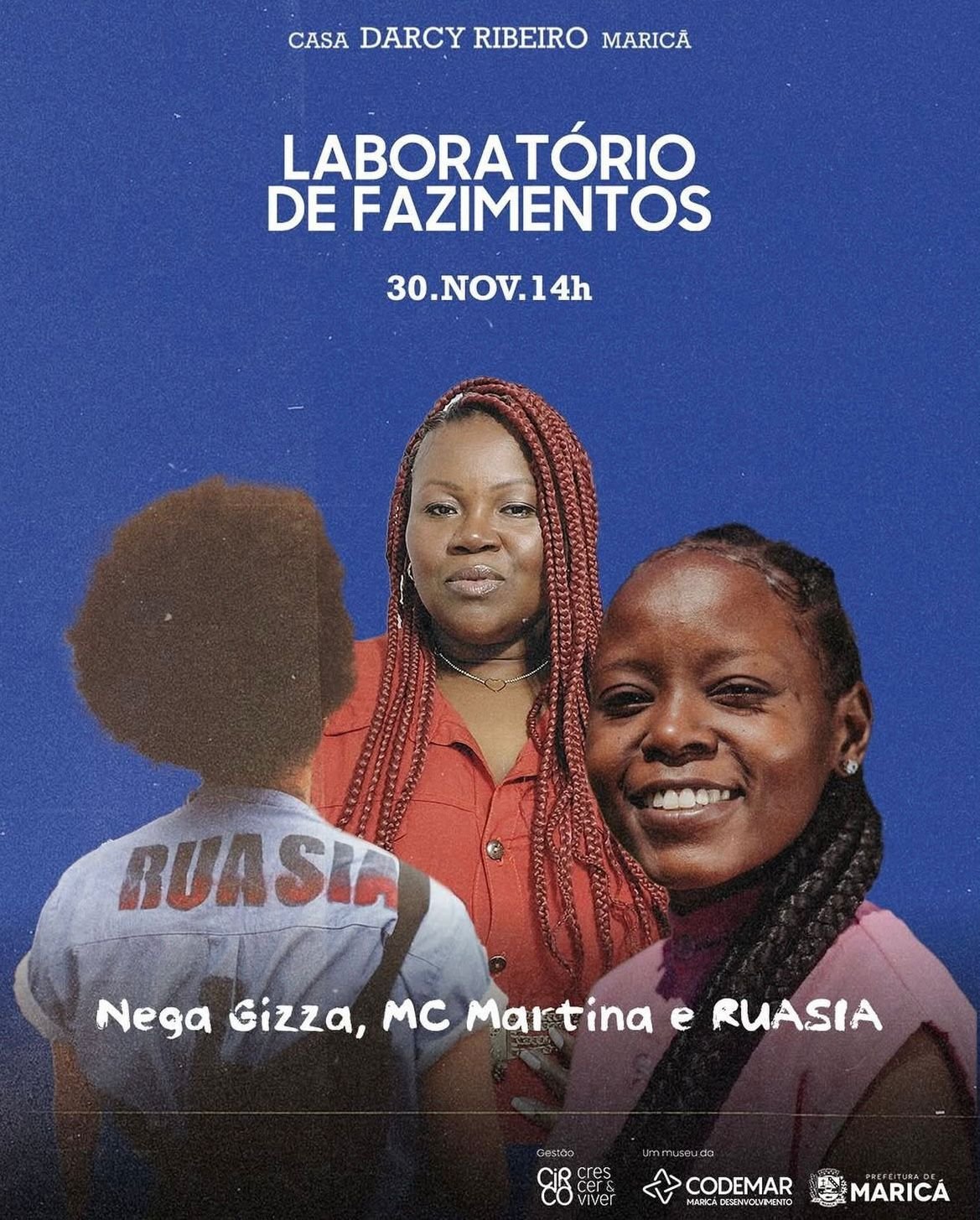 Museu Casa Darcy Ribeiro realiza mais uma edição do Laboratório de Fazimentos com Nega Gizza, MC Martina e RUASIA 10 lab darc