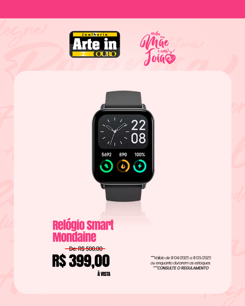 Arte in Ouro lança promoção especial para o Dia das Mães em Maricá, confira! 12 feed Relogio Smart Mondaine