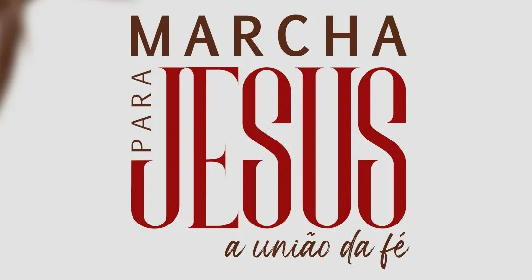 "Marcha Para Jesus 2024" em Maricá terá grandes cantores da música gospel; confira! 8 marcha para Jesus